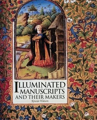 Illuminated Manuscripts And Their Makers