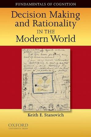 Decision Making and Rationality in the Modern World (Fundamentals in Cognition)