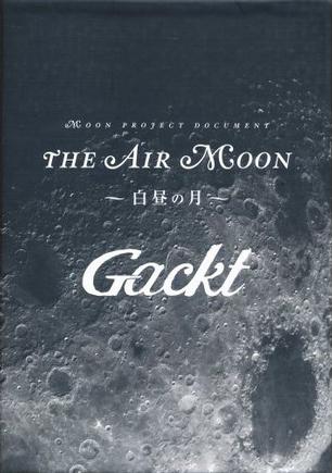 Gackt MOON PROJECT DOCUMENT BOOK「白昼の月」