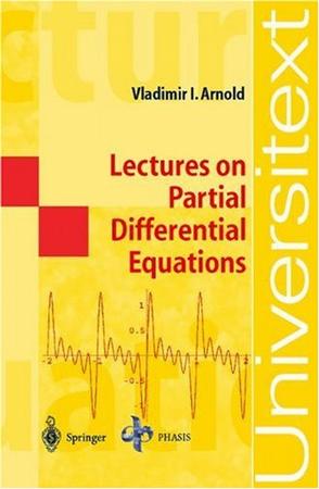 Lectures on Partial Differential Equations (Universitext)