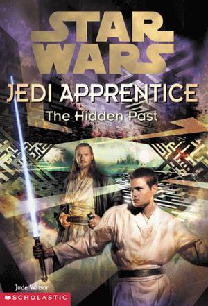 The Hidden Past Star Wars: Jedi Apprentice, Book 3