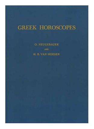 Greek Horoscopes (Memoirs of the American Philosophical Society)