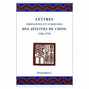 Lettres édifiantes et curieuses des jésuites de Chine : 1702-1776