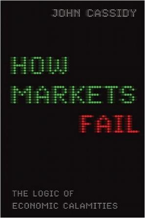 How Markets Fail: The Logic of Economic Calamities (精装)