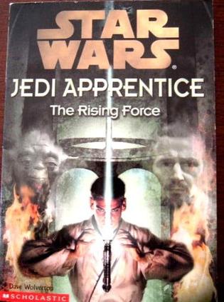 The Rising Force STAR WARS (Jedi Apprentice, The Rising force)