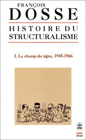 Histoire du structuralisme, tome 1