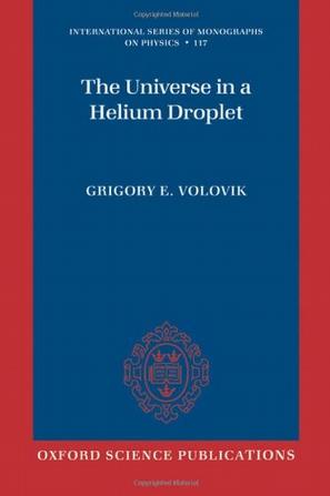 The Universe in a Helium Droplet (The International Series of Monographs on Physics)