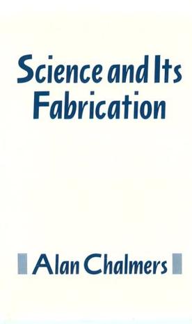 Science And Its Fabrication