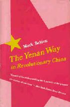 The Yenan Way in Revolutionary China