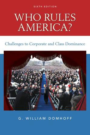 Who Rules America? Challenges to Corporate and Class Dominance