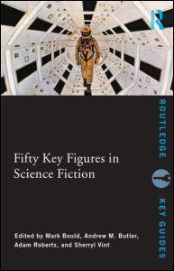 Fifty Key Figures in Science Fiction (Routledge Key Guides)
