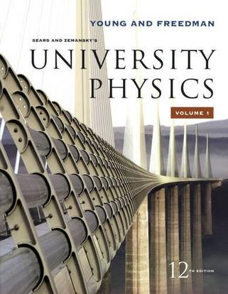 University Physics Vol 1 (Chapters 1-20) (12th Edition) (Chapters 1-20 v. 1)