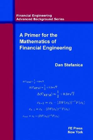 A Primer for the Mathematics of Financial Engineering