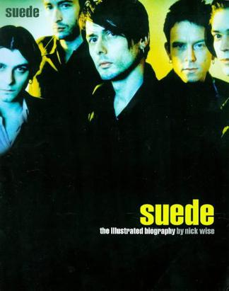 Suede the Illustrated Biography