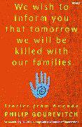 We Wish to Inform You That Tomorrow We Will Be Killed With O