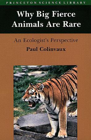 paul colinvaux why are big fierce animals rare Get this from a library why big fierce animals are rare : an ecologist's perspective [paul colinvaux. paul colinvaux why are big fierce animals rare Get this from a library why big fierce animals are rare : an ecologist's perspective [paul colinvaux.
