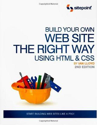 Build Your Own Web Site The Right Way Using HTML & CSS, 2nd Edition
