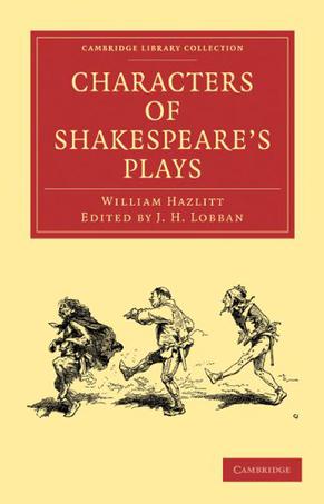 Characters of Shakespeare's Plays (Cambridge Library Collection - Literary  Studies)