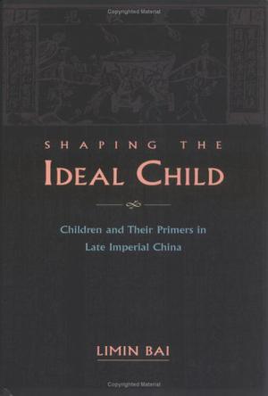 《Shaping the Ideal Child》txt，chm，pdf，epub，mobi电子书下载