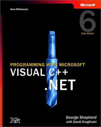 Programming with Microsoft Visual C++ .Net, Sixth Edition