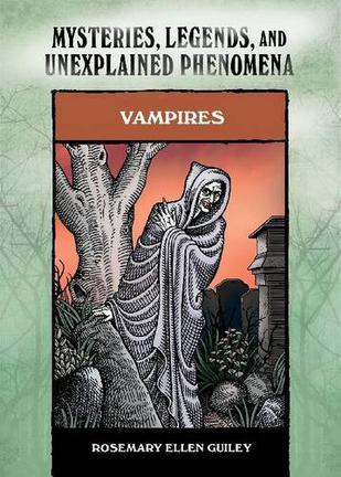 Vampires Mysteries Legends And Unexplained Phenomena