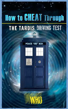 How to Cheat Through the TARDIS Driving Test
