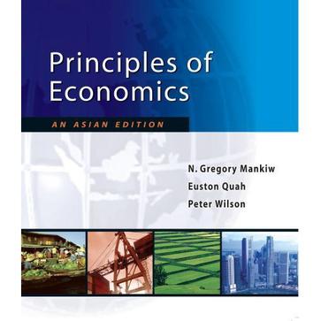Principles of Economics: An Asian Edition(经济学原理 (进口原版全彩印刷))