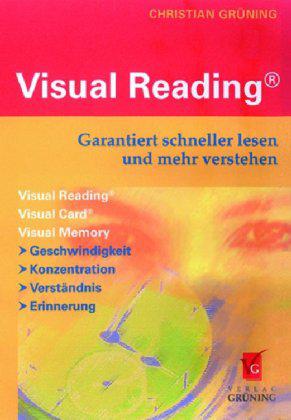 Visual Reading® Garantiert schneller lesen und mehr verstehen
