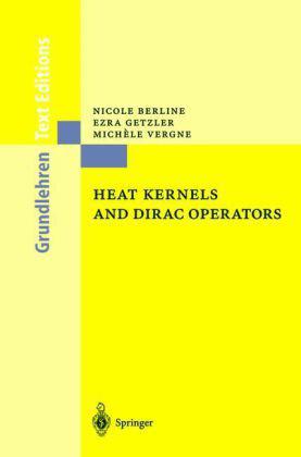 Heat Kernels and Dirac Operators (Grundlehren Text Editions)