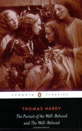 The Pursuit of the Well-Beloved and The Well-Beloved (Penguin Classics)