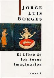 El Libro De Los seres Imaginarios/The book of the imaginery beings