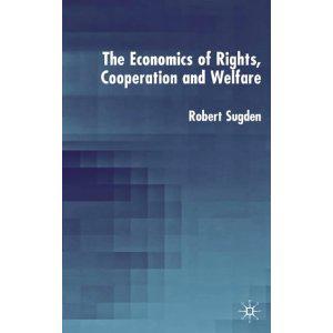 The Economics of Rights, Cooperation and Welfare