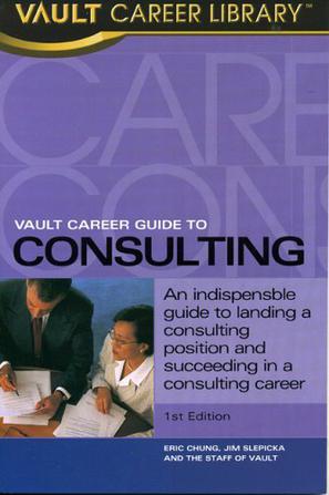 Vault Career Guide To Consulting