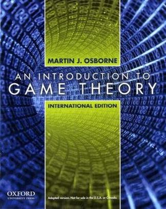 An Introduction to Game Theory, International Edition