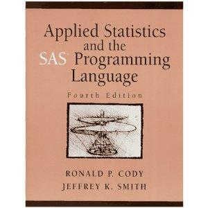 Applied Statistics and the SAS Programming Language