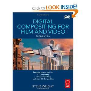 Digital Compositing for Film and Video, Third Edition