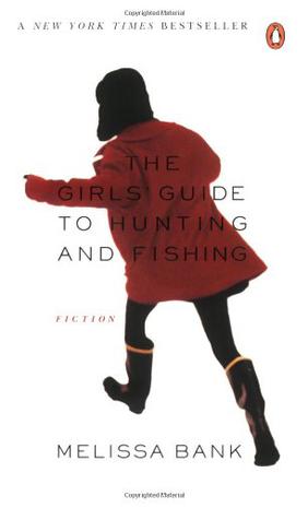 The Girls' Guide to Hunting and Fishing