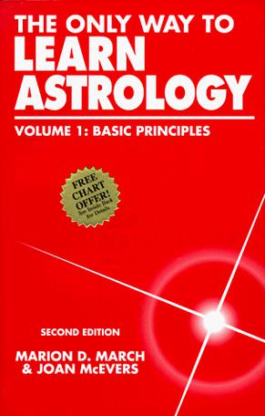 The Only Way to Learn Astrology, Vol 1