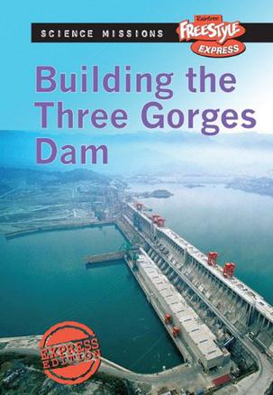 Building The Three Gorges Dam Raintree Freestyle Express