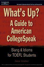 What's Up? A Guide to American College Speak