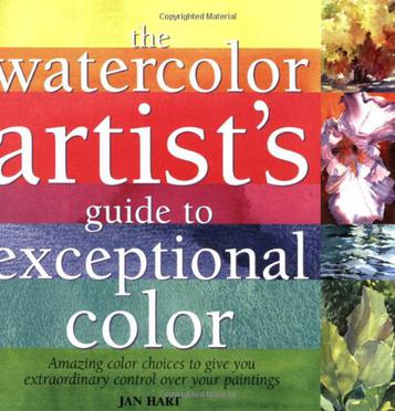 The Watercolor Artist's Guide to Exceptional Color