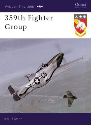 359th Fighter Group Aviation Elite Units WWII History (2002) Paperback 359th Fighter Group Aviation Elite Units WWII History (2002) Paperback