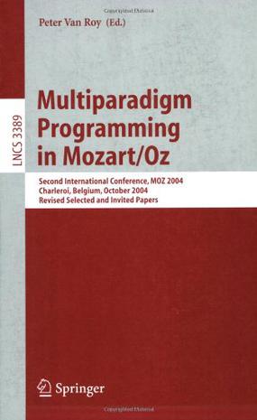 Multiparadigm Programming in Mozart/Oz用 Mozart/Oz语言的多维编程/会议文集