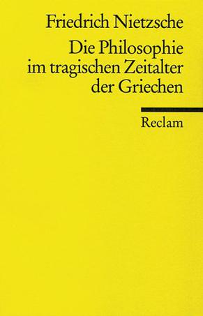 Die Philosophie Im Tragischen Zeitalter Der Griechen