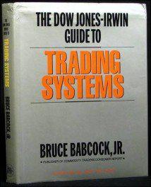 The Dow Jones-Irwin Guide To Trading Systems
