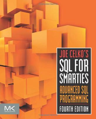 Joe Celko's SQL for Smarties, Fourth Edition