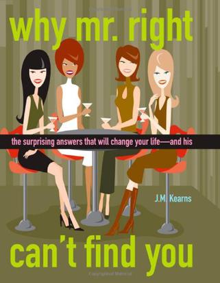 Why Mr. Right Can't Find You