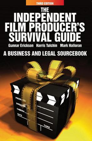 The Independent Film Producer's Survival Guide