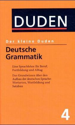 Der kleine Duden, 6 Bde., Bd.4, Deutsche Grammatik