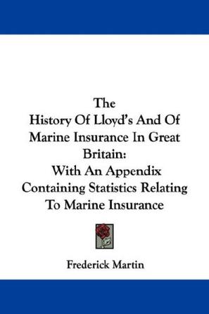 The History Of Lloyd S And Of Marine Insurance In Great